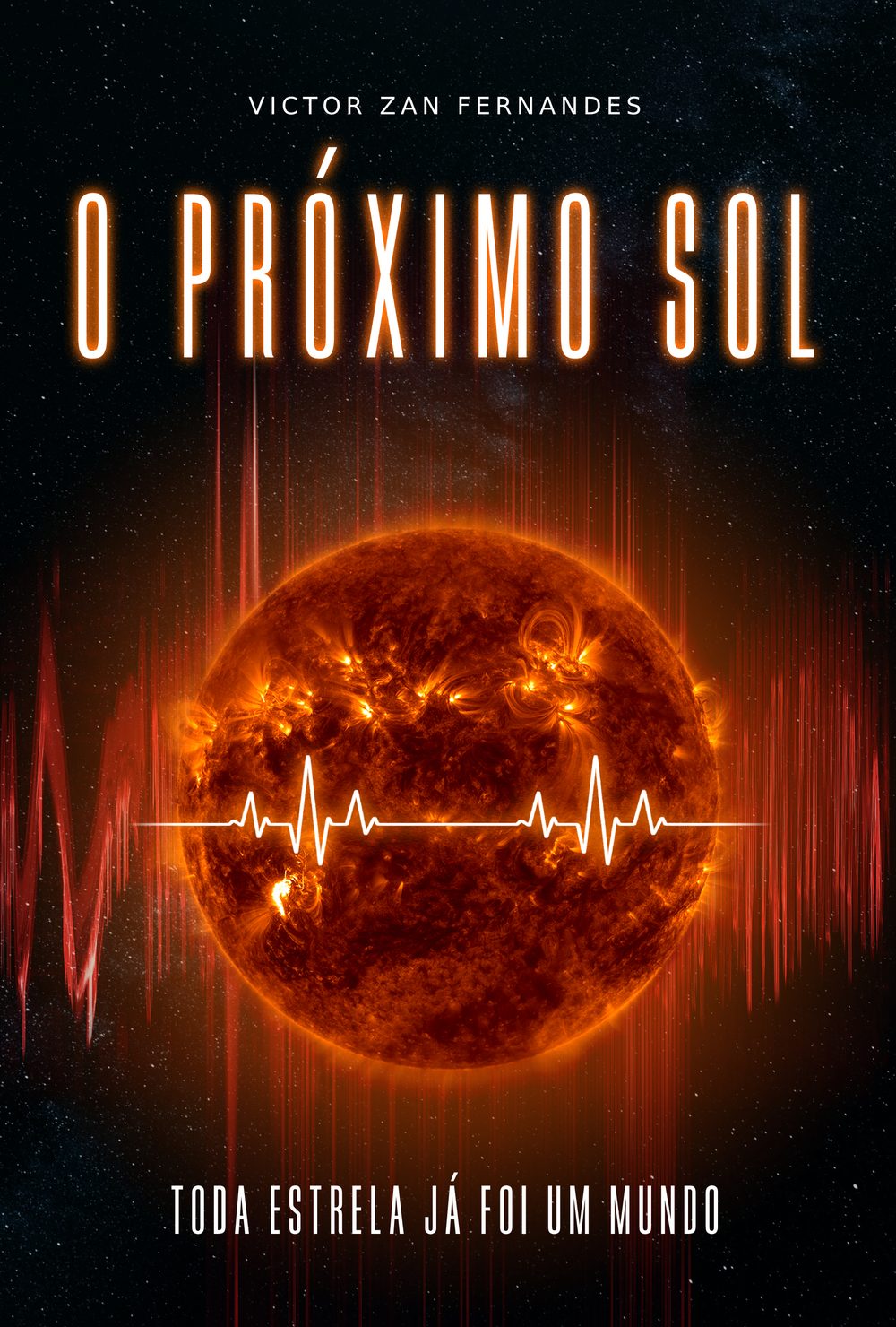 Capa final de O Próximo Sol: o Sol em tons de laranja e vermelho, atravessado por uma linha de eletrocardiograma branca, sobre fundo negro estrelado com linhas verticais de interferência.